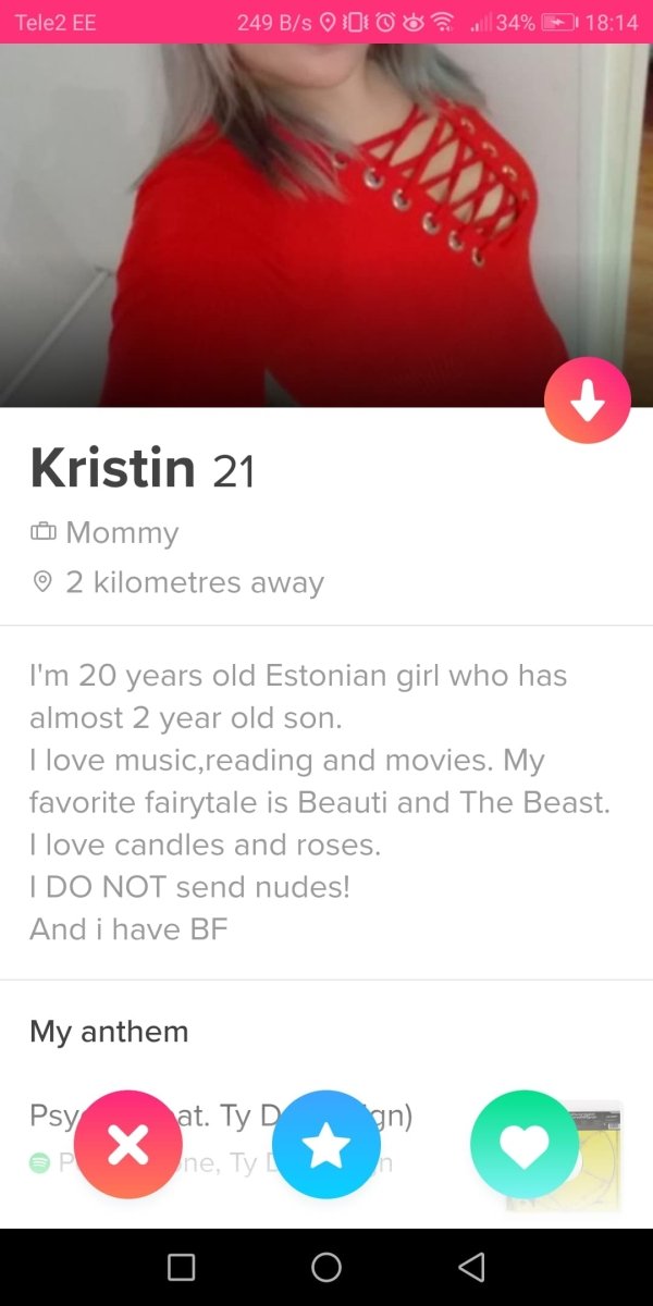 tinder - lip - Tele2 Ee 249 Bs oli .34% Kristin 21 Mommy 2 kilometres away I'm 20 years old Estonian girl who has almost 2 year old son. I love music,reading and movies. My favorite fairytale is Beauti and The Beast. I love candles and roses. I Do Not sen