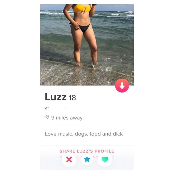 tinder - bikini - Luzz 18 9 miles away Love music, dogs, food and dick Luzz'S Profile X