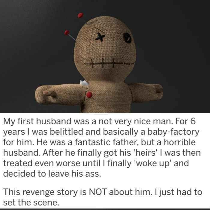 stuffed toy - My first husband was a not very nice man. For 6 years I was belittled and basically a babyfactory for him. He was a fantastic father, but a horrible husband. After he finally got his 'heirs' I was then treated even worse until I finally 'wok