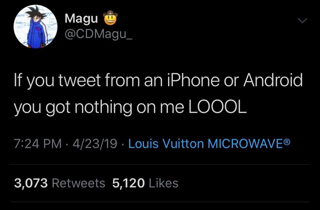 funny memes - atmosphere - Magu o 'If you tweet from an iPhone or Android, you got nothing on me Loool 42319 Louis Vuitton Microwave 3,073 5,120