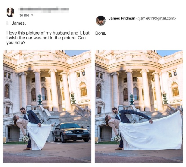 random pic James Fridman - to me James Fridman  Hi James, I love this picture of my husband and I, but Done. I wish the car was not in the picture. Can you help?