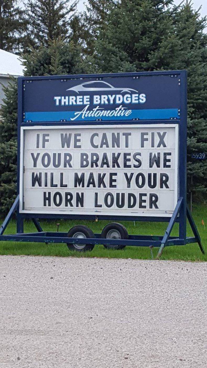 sign design - Three Brydges Automotive 5439 If We Cant Fix Your Brakes We Will Make Your Horn Louder