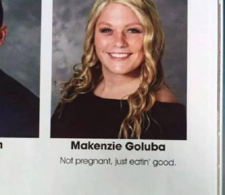 yearbook quotes about procrastination - Makenzie Goluba Not pregnant, just eatin' good.