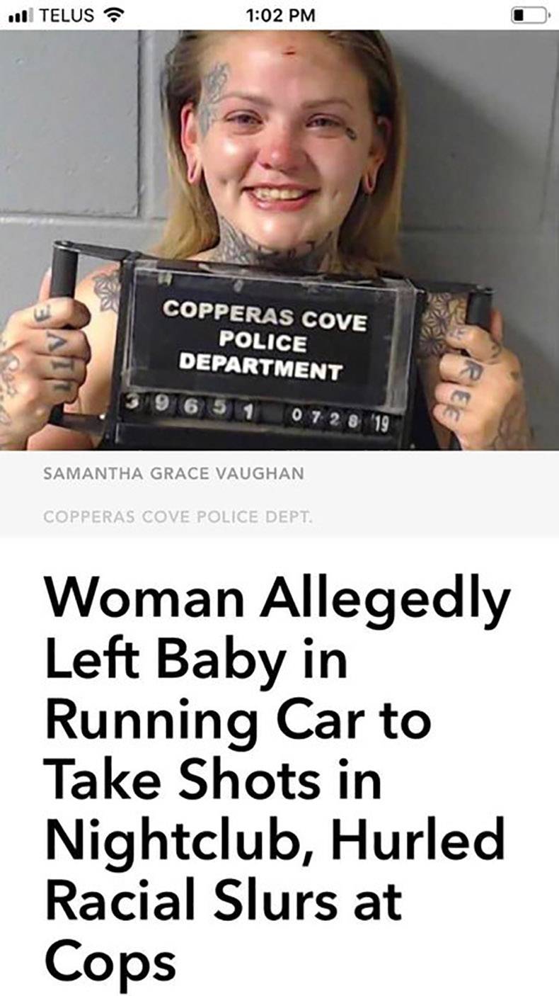 photo caption - ... Telus Copperas Cove Police Department 9 6 5 1 0 7 2 8 19 Samantha Grace Vaughan Copperas Cove Police Dept. Woman Allegedly Left Baby in Running Car to Take Shots in Nightclub, Hurled Racial Slurs at Cops