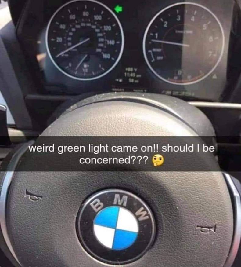 random weird green light came on should - weird green light came on!! should I be concerned??? M