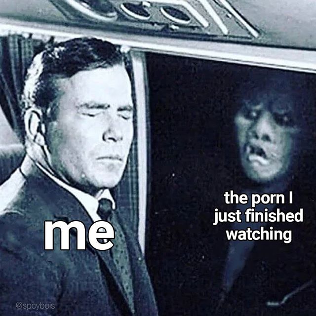 me at finals - me the porn | just finished watching
