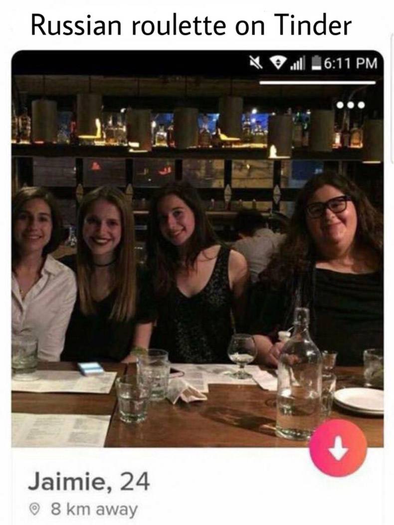 russian roulette tinder meme - Russian roulette on Tinder 1 . Jaimie, 24 ~ 8 km away