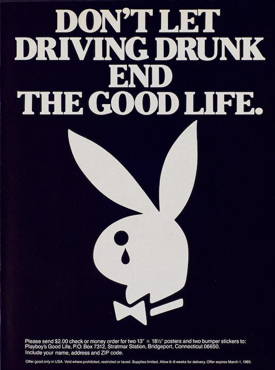 bunny - Don'T Let Driving Drunk End The Good Life. Please send $2.00 check or money order for two 13" x 1854 posters and two bumper stickers to Playboy's Good Life, Po Box 7312. Stratma Station, Bridgeport, Connecticut06650 Include your name, address and 