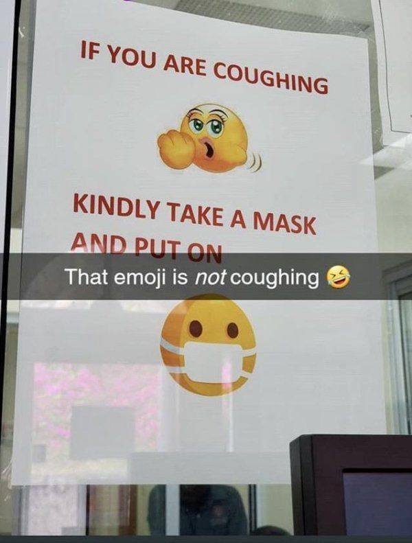 Cough - If You Are Coughing Kindly Take A Mask And Put On That emoji is not coughing