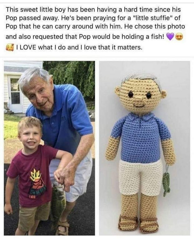 r mademesmile - This sweet little boy has been having a hard time since his Pop passed away. He's been praying for a little stuffie" of Pop that he can carry around with him. He chose this photo and also requested that Pop would be holding a fish! I Love 