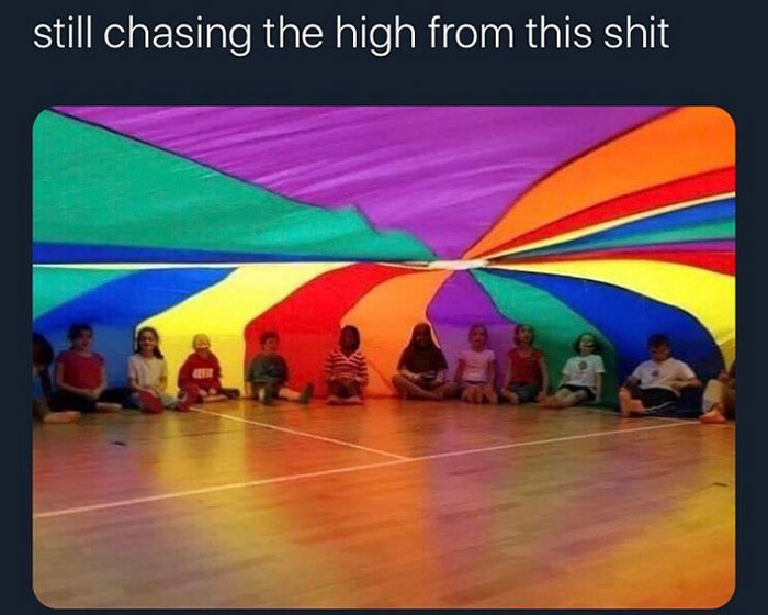 primary school memories - still chasing the high from this shit