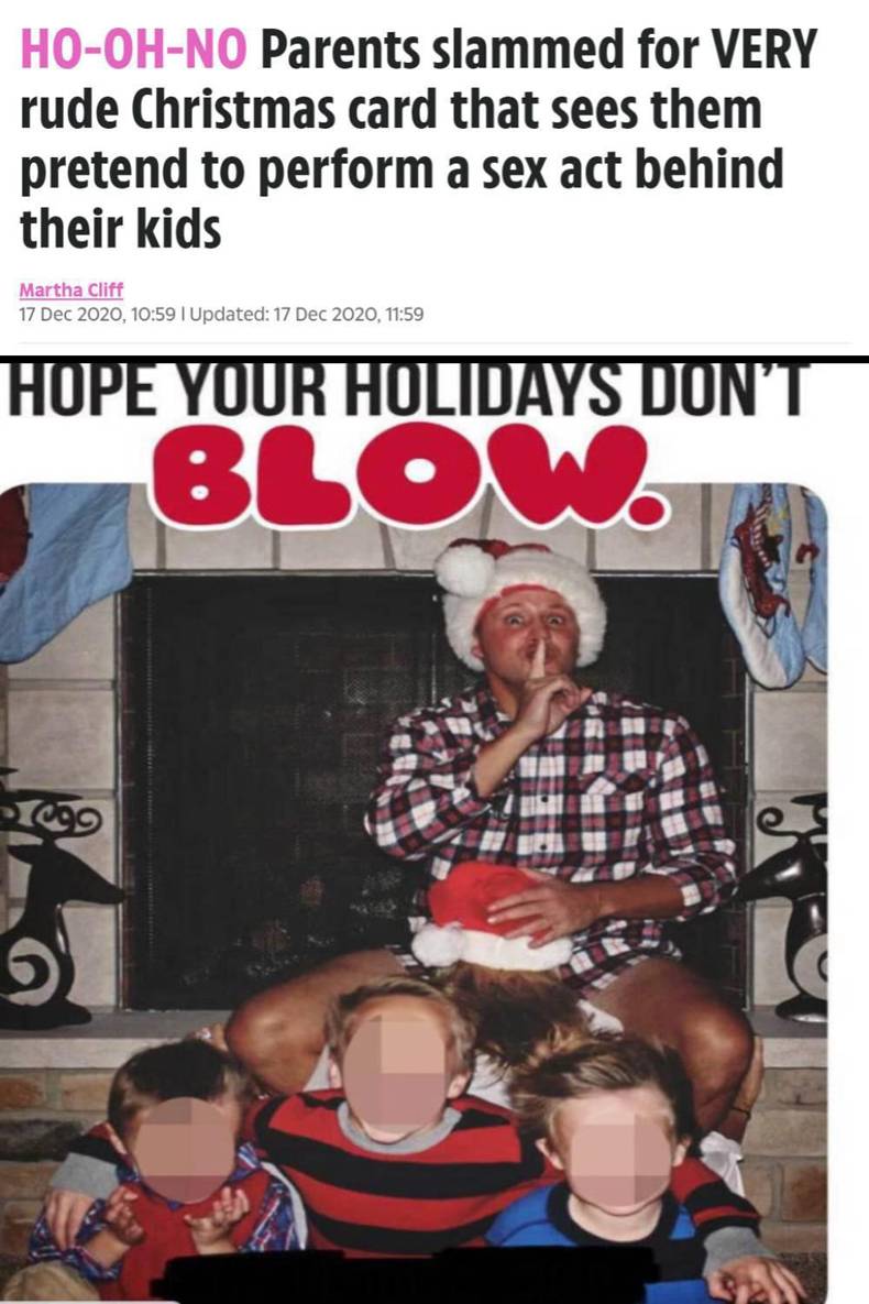 toddler - HoOhNo Parents slammed for Very rude Christmas card that sees them pretend to perform a sex act behind their kids Martha Cliff , I Updated , Hope Your Holidays Don'T Blow. 1609