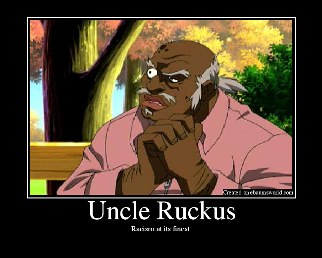 Uncle Ruckus. 