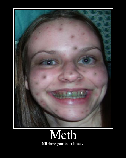 Rick James was wrong, Meth is a hell of a drug.