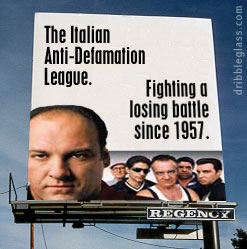 funny billboards - The Italian AntiDefamation League. Fighting a losing battle since 1957. dribbleglass.com Regency