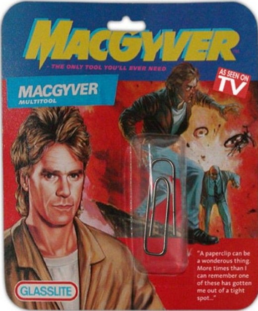 The only tool MacGyver ever needs