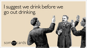 I suggest we drink also