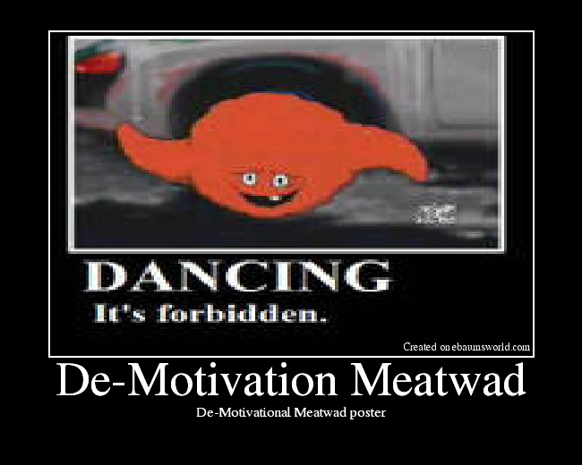 De-Motivational Meatwad poster