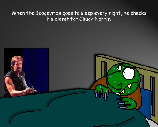 Chuck Norris is scarier than the Boogieman