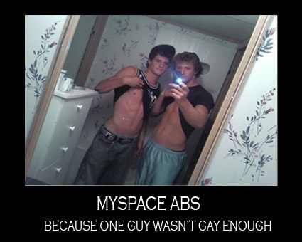 demotivational, picture, abs, myspace, gay, guys, mirror