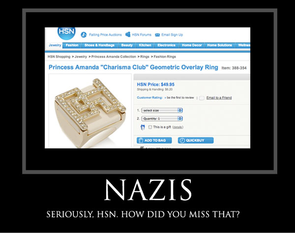 A product sold on HSN. I knew they were nazis.