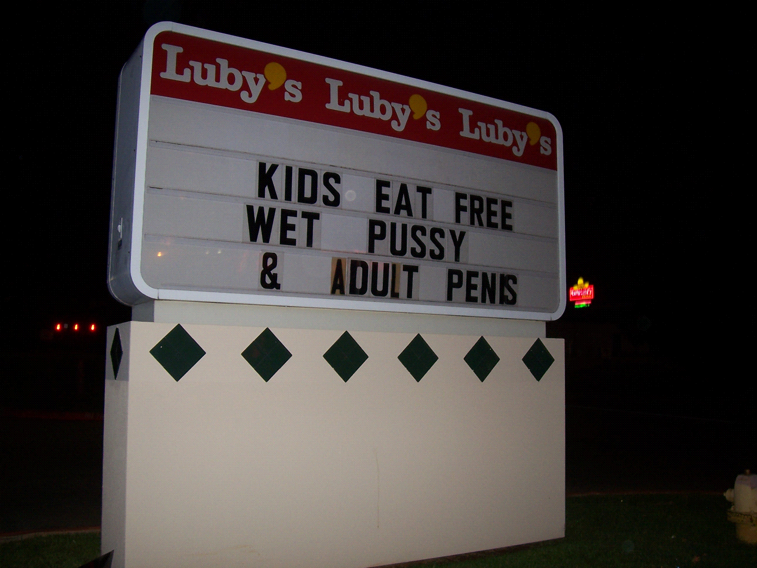 We had fun fixing a Luby's sign in East Texas last September one night while we were bored
