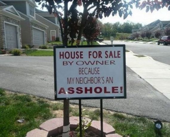 random pic worst neighbors - House For Sale By Owner Because My Neighbor'S An Asshole!
