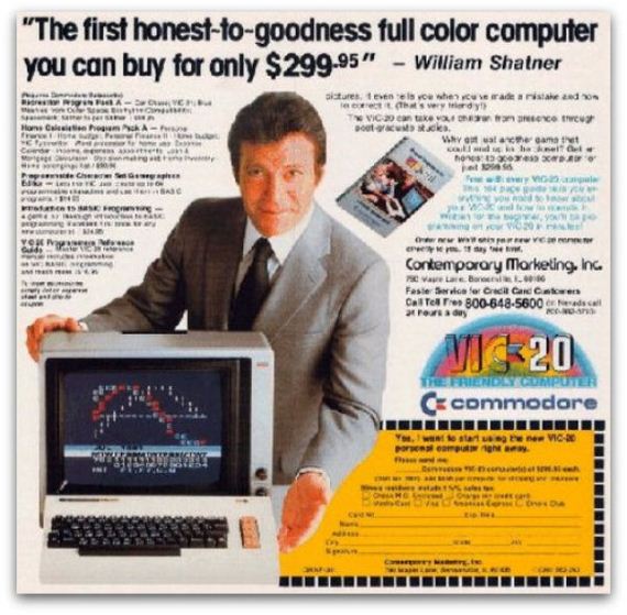 commodore vic 20 - "The first honesttogoodness full color computer you can buy for only $299.95" William Shatner Paver Home Cpa sistures. Even is voowher e verordy C onnect Does. W a t the game that will non oma X . Ws Erine Wy WW2 Cv Vou Contemporary Mar