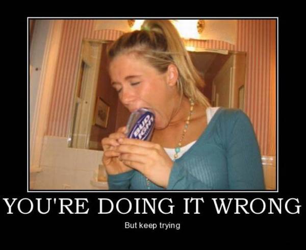 Demotivator - Your Doing It Wrong