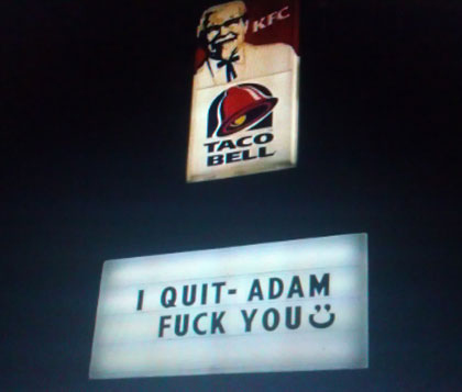 quit taco bell sign - Kfc Taco I Quit Adam Fuck You