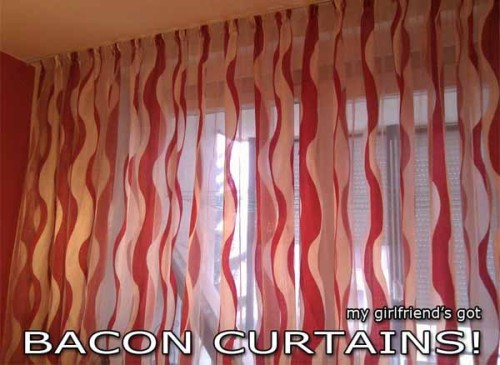 bacon curtains - my girlfriend's got Bacon Curtains!