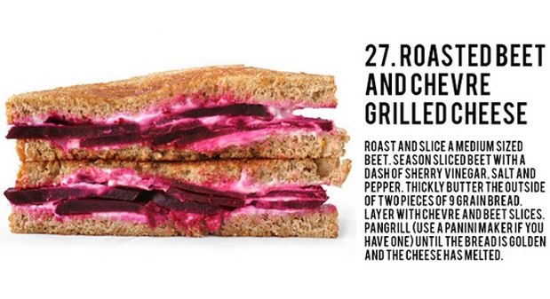 sandwich - 27. Roasted Beet And Chevre Grilled Cheese Roast And Slice A Medium Sized Beet. Season Sliced Beet With A Dash Of Sherry Vinegar. Salt And Pepper. Thickly Butter The Outside Of Two Pieces Of 9 Grainbread. Layer With Chevre And Beet Slices. Pang