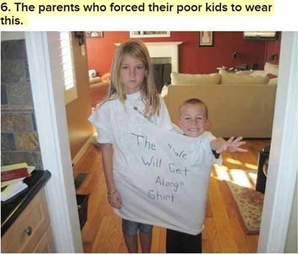 we will get along - 6. The parents who forced their poor kids to wear this. The Will we Get Along" Shirt