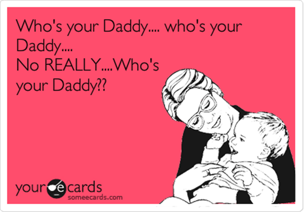 whos your daddy