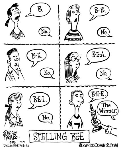 bad spelling puns - Be BEA. BEE. The Winner No. Dan Trako 1998 Dist. King Features Bizarrocomics.Com