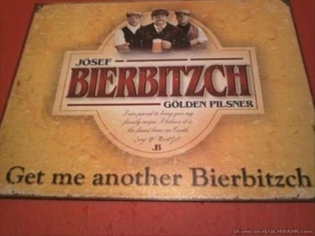 get me another bierbitzch - Josef Bierbitzch Golden Pilsner Get me another Bierbitzch Gavron Isnichwar.com