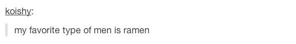 tumblr - design - koishy my favorite type of men is ramen