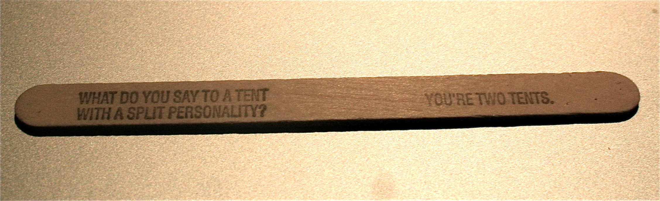 popsicle stick funny - What Do You Say To A Tent With A Split Personality? You'Re Two Tents.