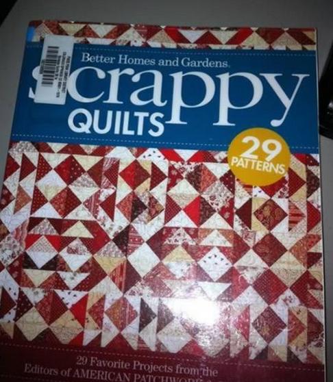 Quilt - Better Homes and Gardens Scrappy Atterns 29 Favorite Projects from the Editors of American Patchwon