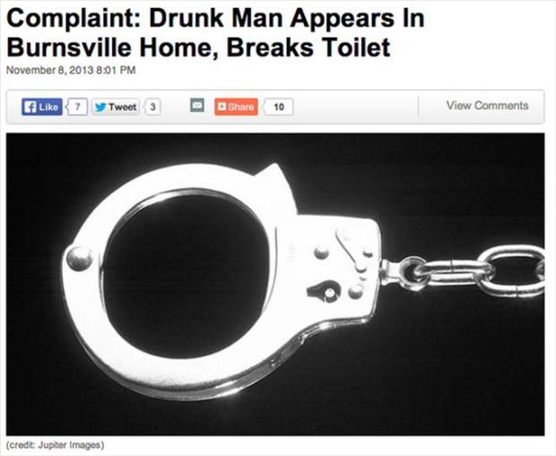 police line - Complaint Drunk Man Appears in Burnsville Home, Breaks Toilet y Tweet 3 10 View credit Jupiter Images