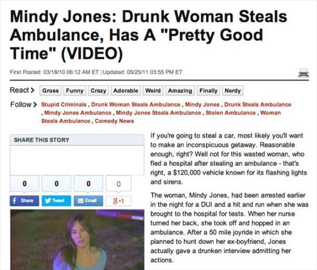 web page - Mindy Jones Drunk Woman Steals Ambulance, Has A "Pretty Good Time" Video First Posted 031810 Et Updated 052511 Et React > Gross Funny Crazy Adorable Weird Amazing Finally Nerdy > Stupid Criminals, Drunk Woman Steals Ambulance, Mindy Jones, Drun