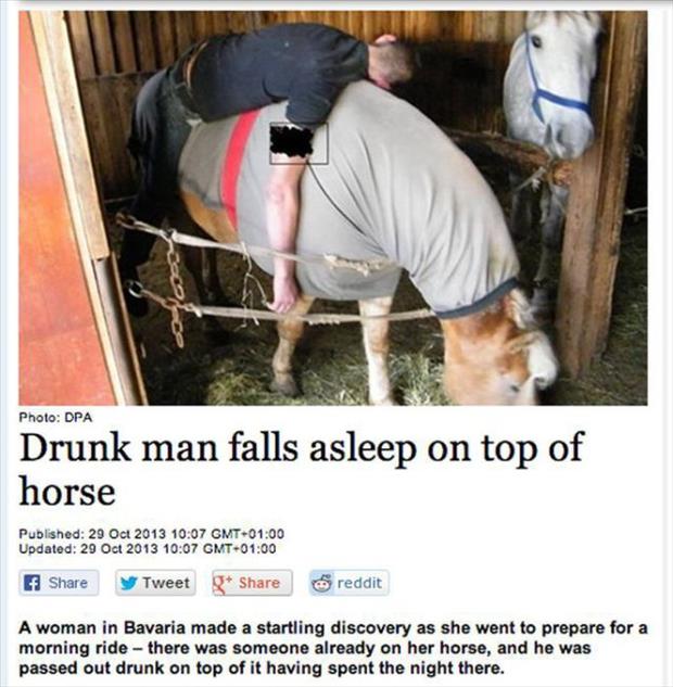 Photo Dpa Drunk man falls asleep on top of horse Published Gmt Updated Gmt f. Tweet P reddit A woman in Bavaria made a startling discovery as she went to prepare for a morning ridethere was someone already on her horse, and he was passed out drunk on top…