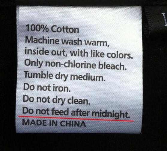 funny t shirt care instructions - fare 100% Cotton Machine wash warm, inside out, with colors. Only nonchlorine bleach. Tumble dry medium. Do not iron. Do not dry clean. Do not feed after midnight. Made In China