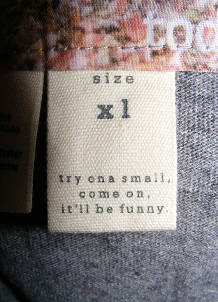 funny clothing tags - size fry a na small, come on, it'll be funny.