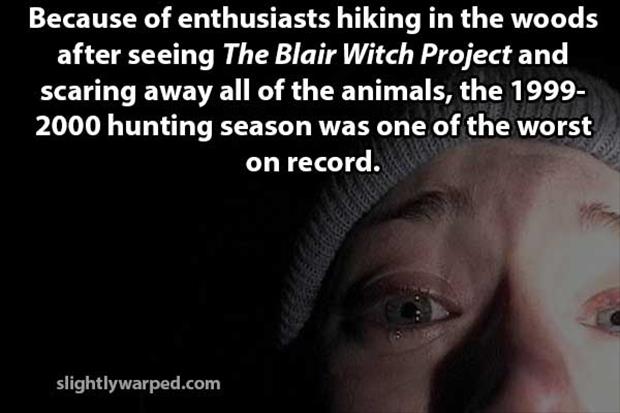 photo caption - Because of enthusiasts hiking in the woods after seeing The Blair Witch Project and scaring away all of the animals, the 1999 2000 hunting season was one of the worst on record. slightlywarped.com