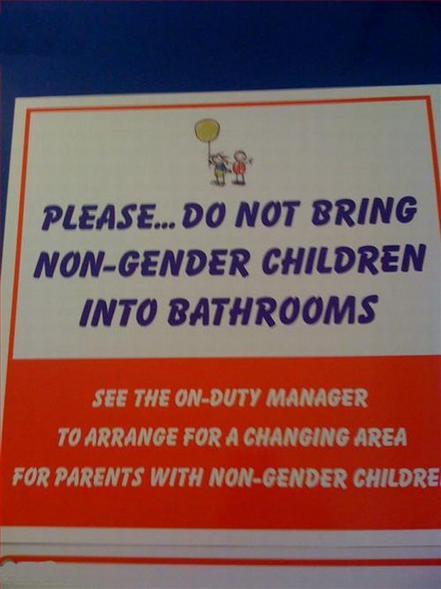humorous signs - Please... Do Not Bring NonGender Children Into Bathrooms See The OnDuty Manager To Arrange For A Changing Area For Parents With NonGender Childre