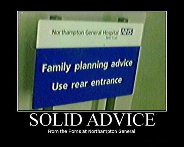 funny advice - Northampton Gover d e Was Family planning advice Use rear entrance Solid Advice From the Poms at Northampton General