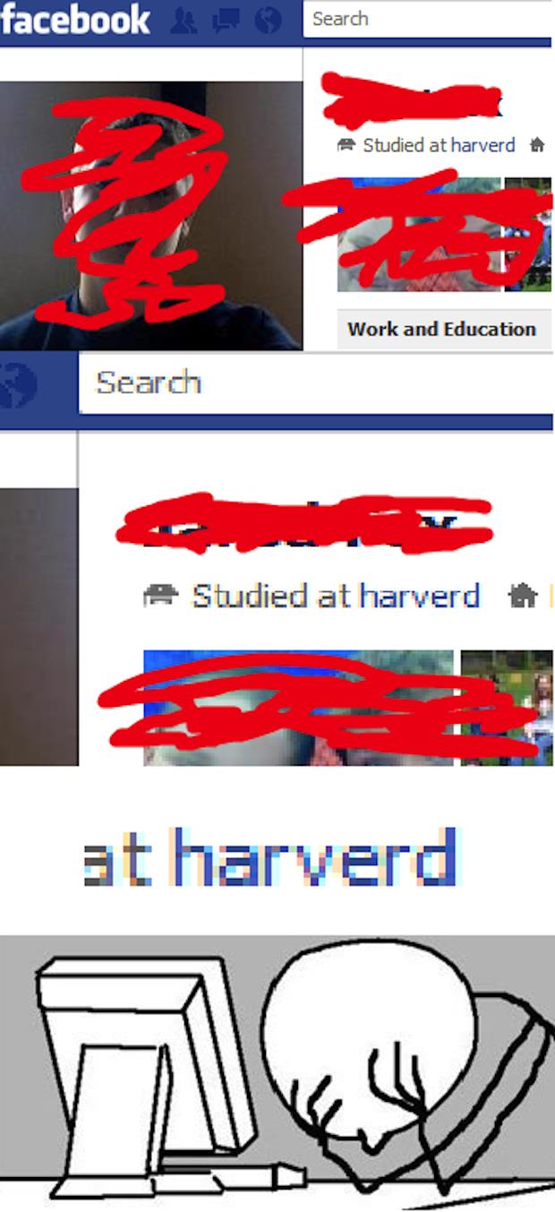 make me lose faith in humanity - facebook Search Search A Studied at harverd Work and Education Search A Studied at harverd at harverd