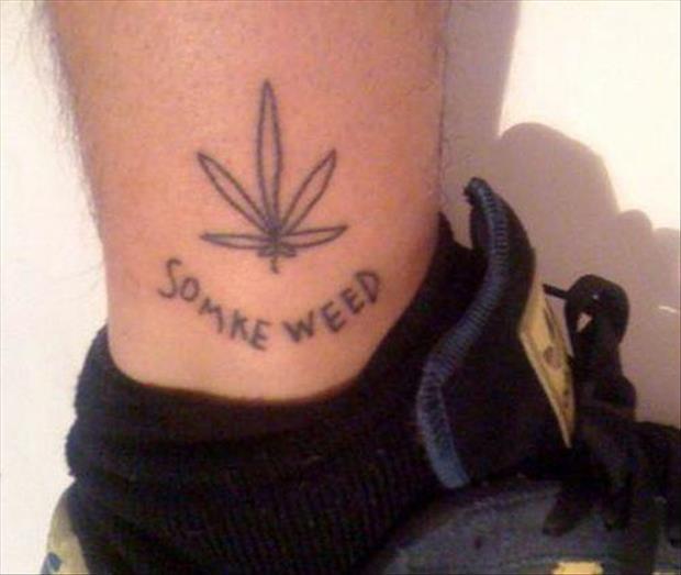 bad tattoos - 302 Weed