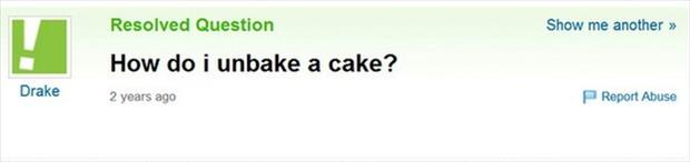 website - Show me another >> Resolved Question How do i unbake a cake? Drake 2 years ago PReport Abuse